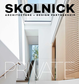 Skolnick Architecture + Design Partnership (Public/Private) by Skolnick Architecture + Design Partnership, 9781938461835