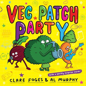 Veg Patch Party by Clare Foges, Al Murphy, 9780571352852