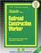 Railroad Construction Worker - 9780837341279 by National Learning Corporation, 9780837341279