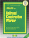 Railroad Construction Worker - 9780837341279 by National Learning Corporation, 9780837341279