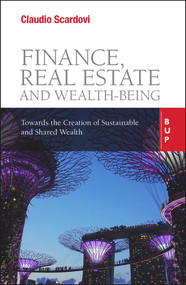 Finance, Real Estate and Wealth-being (Towards the Creation of Sustainable and Shared Wealth) by Claudio Scardovi, 9788831322058
