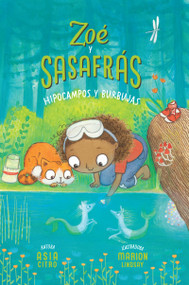 Hipocampos y burbujas (Zoé y Sasafrás #3) (Spanish Edition) by Asia Citro, Marion Lindsay, 9781943147762