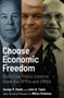 Choose Economic Freedom (Enduring Policy Lessons from the 1970s and 1980s) by George P. Shultz, John B. Taylor, Milton Friedman, 9780817923440