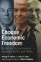 Choose Economic Freedom (Enduring Policy Lessons from the 1970s and 1980s) by George P. Shultz, John B. Taylor, Milton Friedman, 9780817923440