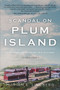 Scandal On Plum Island (A Commander Becomes the Accused) by Marian E. Lindberg, 9781732491274