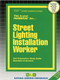 Street Lighting Installation Worker - 9780837331089 by National Learning Corporation, 9780837331089