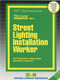 Street Lighting Installation Worker - 9780837331089 by National Learning Corporation, 9780837331089