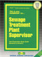 Sewage Treatment Plant Supervisor - 9780837314907 by National Learning Corporation, 9780837314907