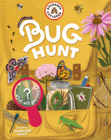 Backpack Explorer: Bug Hunt (What Will You Find?) by Editors of Storey Publishing, Oana Befort, 9781635863130