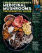 Christopher Hobbs's Medicinal Mushrooms: The Essential Guide by Christopher Hobbs L.Ac., AHG, 9781635861679