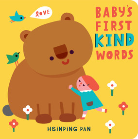 Baby's First Kind Words (A Board Book) by Hsinping Pan, 9781635862508
