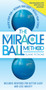 The Miracle Ball Method, Revised Edition (Relieve Your Pain, Reshape Your Body, Reduce Your Stress) by Elaine Petrone, 9781523510740