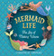 Mermaid Life (The Joy of Making Waves) by Christine De Carvalho, 9781523510733