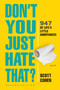 Don't You Just Hate That? 2nd Edition (947 of Life's Little Annoyances) (Miniature Edition) by Scott Cohen, 9781523509669