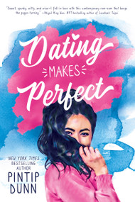 Dating Makes Perfect by Pintip Dunn, 9781682814970