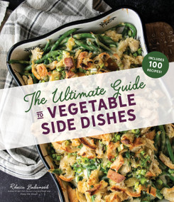The Ultimate Guide to Vegetable Side Dishes by Rebecca Lindamood, 9781645670858