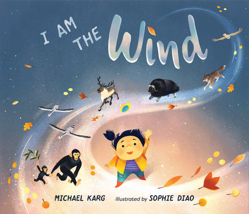 I am the Wind - 9781624149221 by Michael Karg, Sophie Diao, 9781624149221