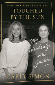 Touched by the Sun (My Friendship with Jackie) - 9781250758064 by Carly Simon, 9781250758064