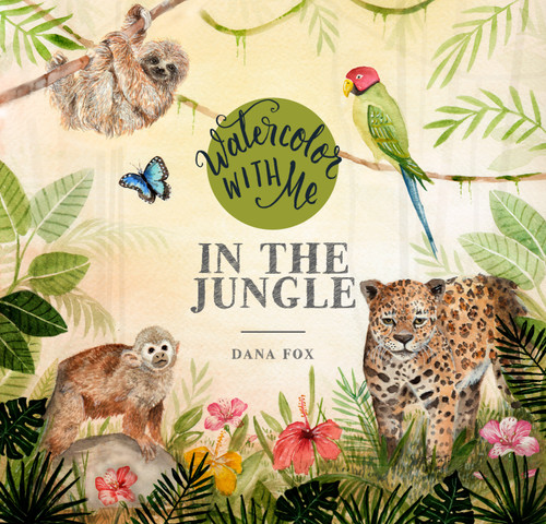Watercolor with Me in the Jungle by Dana Fox, 9781645671121