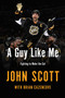 A Guy Like Me (Fighting to Make the Cut) - 9781501159657 by John Scott, Brian Cazeneuve, 9781501159657