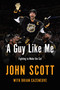 A Guy Like Me (Fighting to Make the Cut) - 9781501159657 by John Scott, Brian Cazeneuve