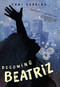 Becoming Beatriz - 9781623541828 by Tami Charles, 9781623541828