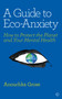 A Guide to Eco-Anxiety (How to Protect the Planet and Your Mental Health) by Anouchka Grose, 9781786784292