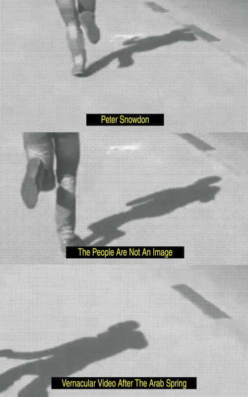 The People Are Not an Image (Vernacular Video After the Arab Spring) by Peter Snowdon, 9781788733168