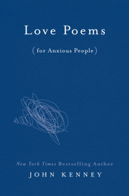 Love Poems for Anxious People by John Kenney, 9780593190685