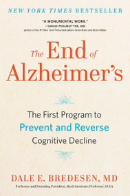The End of Alzheimer's (The First Program to Prevent and Reverse Cognitive Decline) - 9780735216211 by Dale Bredesen, 9780735216211