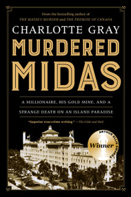 Murdered Midas (A Millionaire, His Gold Mine, and a Strange Death on an Island Paradise) - 9781443449359 by Charlotte Gray