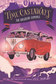 Time Castaways #2: The Obsidian Compass - 9780062568199 by Liesl Shurtliff, 9780062568199