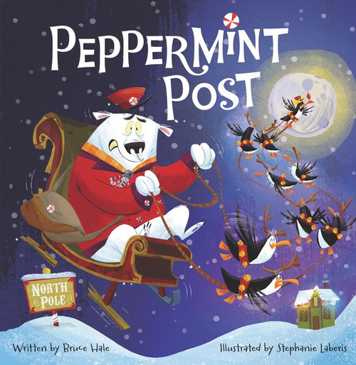 Peppermint Post (A Christmas Holiday Book for Kids) by Bruce Hale, Stephanie Laberis, 9780062847171