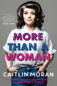 More Than a Woman by Caitlin Moran, 9780062893710