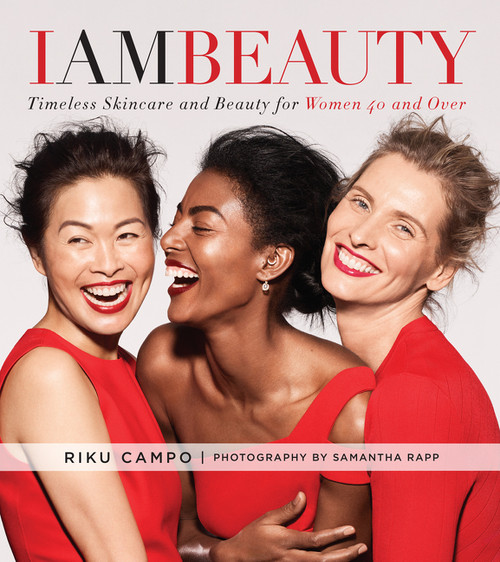 I Am Beauty (Timeless Skincare and Beauty for Women 40 and Over) by Riku Campo, 9780062946454