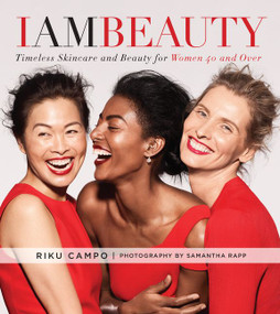 I Am Beauty (Timeless Skincare and Beauty for Women 40 and Over) by Riku Campo, 9780062946454