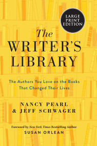 The Writer's Library (The Authors You Love on the Books That Changed Their Lives) - 9780063028838 by Nancy Pearl, Jeff Schwager, 9780063028838