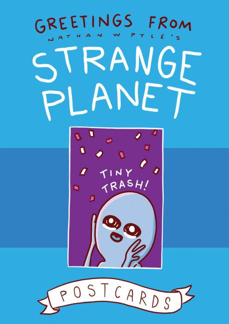 Greetings from Strange Planet by Nathan W. Pyle, 9780062970718