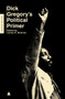 Dick Gregory's Political Primer by Dick Gregory, James R. McGraw, 9780062981356