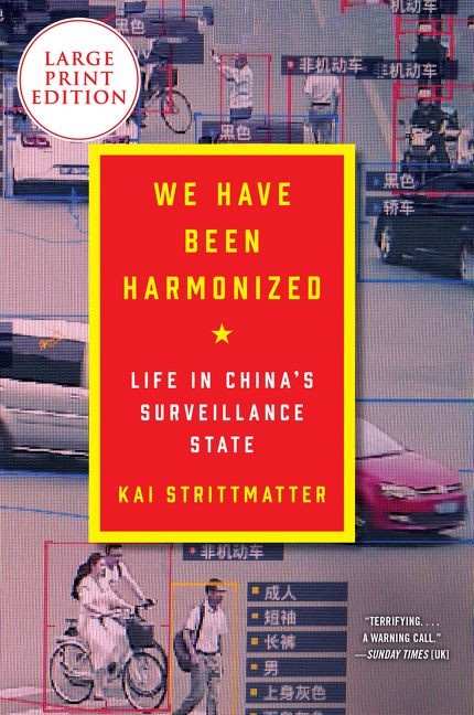 We Have Been Harmonized (Life in China's Surveillance State) - 9780063028616 by Kai Strittmatter, 9780063028616