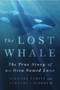 The Lost Whale (The True Story of an Orca Named Luna) by Michael Parfit, Suzanne Chisholm, 9780312353643