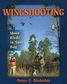 Wingshooting (More Birds in Your Bag) - 9780811705660 by Peter F. Blakeley, 9780811705660