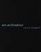 am-architektur by Heinz Wirz, 9783037611470