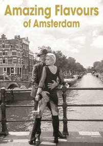 Amazing Flavours of Amsterdam by Henk van Cauwenbergh, 9789058565532