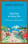 And One to Grow On (Reflections of a Maine Boyhood) by John Gould, 9781608935406