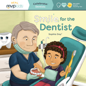 Smile for the Dentist (Celebrate! Dentists) by Sophia Day, Megan Johnson, Stephanie Strouse, 9781642047936