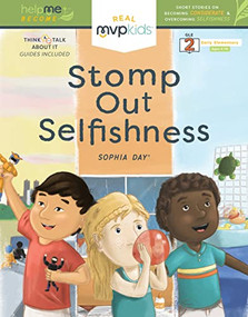 Stomp Out Selfishness (Becoming Considerate & Overcoming Selfishness) - 9781643707594 by Sophia Day, Kayla Pearson, Timothy Zowada, 9781643707594