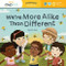 We're More Alike Than Different (Celebrate! Diversity) by Sophia Day, Megan Johnson, Stephanie Strouse, 9781643707617