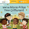 We're More Alike Than Different (Celebrate! Diversity) by Sophia Day, Megan Johnson, Stephanie Strouse, 9781643707617