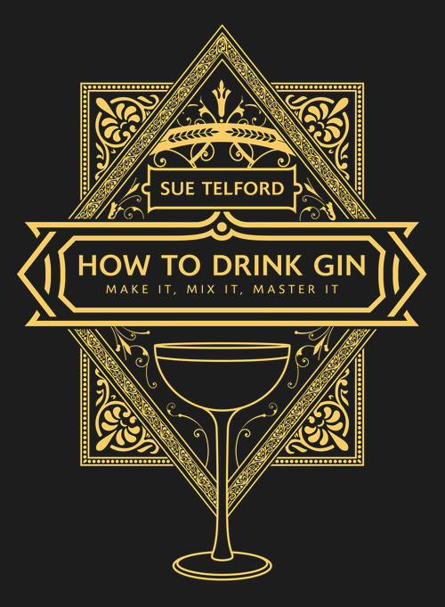 How to Drink Gin by Sue Telford, 9781913062002